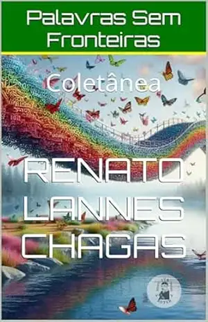 Palavras Sem Fronteiras: Coletânea – Renato  Lannes Chagas