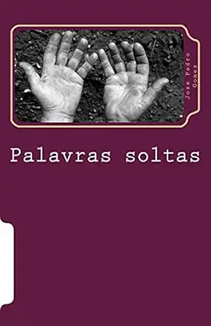 Palavras soltas (Contos Livro 1) – Jose Gomes