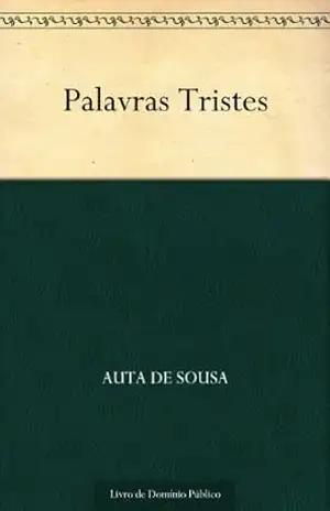 Palavras Tristes – Auta de Sousa