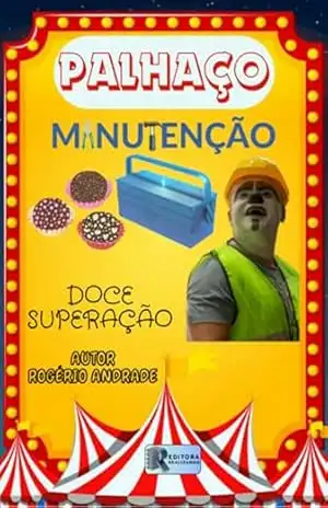 Palhaço Manutenção – Rogério Andrade Palhaço Manutenção – Rogério Andrade