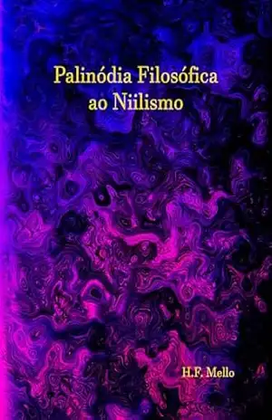 Capa do livro Palinódia Filosófica ao Niilismo - Heyson Mello