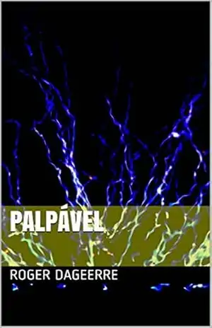 Palpável – Roger Dageerre