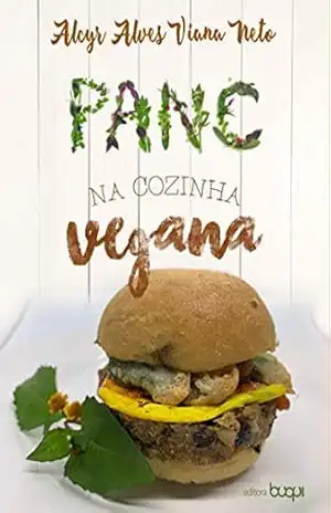 PANC na cozinha vegana – Alcyr Alves Viana Neto