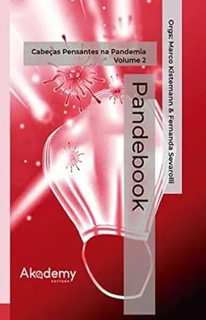 PandebooK: Cabeças pensantes na pandemia - Marco Aurélio Kistemann Jr PandebooK: Cabeças pensantes na pandemia - Marco Aurélio Kistemann Jr