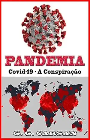 Capa do livro PANDEMIA: Covid–19 – A Conspiração - G. G. Carsan