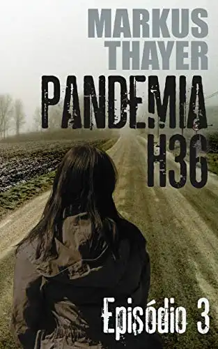 Baixar Pandemia H36: Episódio 3 – A dor da perda pdf, epub, mobi, eBook
