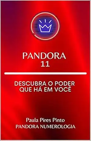 Pandora 11: Descubra o poder que há em você – Paula Pires Pinto Pandora 11: Descubra o poder que há em você – Paula Pires Pinto