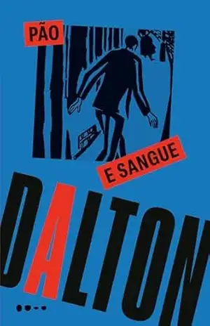 Pão e sangue (Coleção Dalton Trevisan) – Dalton Trevisan Pão e sangue (Coleção Dalton Trevisan) – Dalton Trevisan