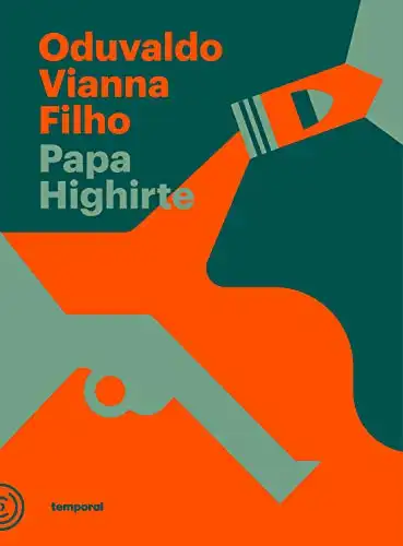 Baixar Papa Highirte (Coleção Oduvaldo Vianna Filho) pdf, epub, mobi, eBook