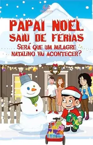 Papai Noel saiu de férias: Será que um milagre natalino vai acontecer? (As aventuras de Rufi) – Vida Stories