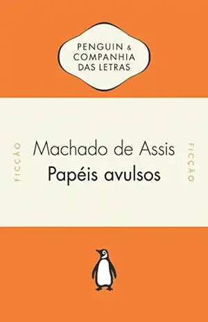 Papéis avulsos – Machado de Assis Papéis avulsos – Machado de Assis
