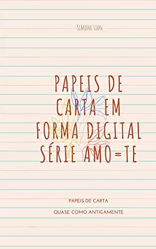 Baixar PAPEIS DE CARTA EM FORMA DIGITAL SÉRIE AMO=TE pdf, epub, mobi, eBook