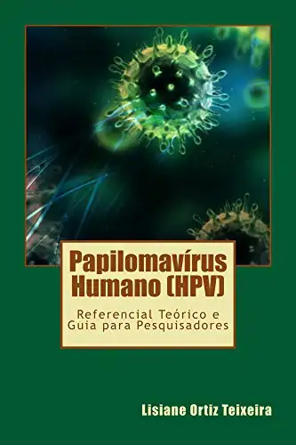 Baixar Papilomavirus Humano (HPV): Referencial Teórico e Guia para Pesquisadores pdf, epub, mobi, eBook