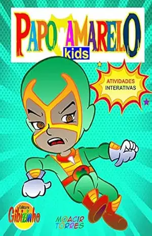 Papo Amarelo Kids 02: Atividades Interativas – Moacir Torres
