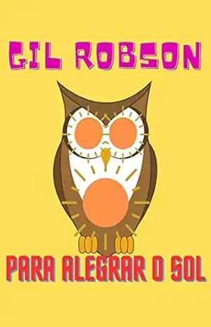 Para alegrar o sol – Gil Robson