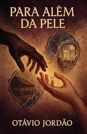 Para além da pele (Crônicas de todas as vidas Livro 2) – Otávio Jordão Para além da pele (Crônicas de todas as vidas Livro 2) – Otávio Jordão