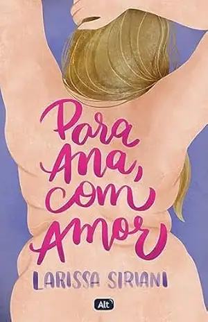 Para Ana, com amor – Larissa Siriani