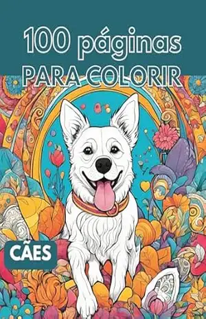 Capa do livro Para colorir cães: Um universo cheio de raças fofas esperando para ganhar cor! - Charlene Sernel