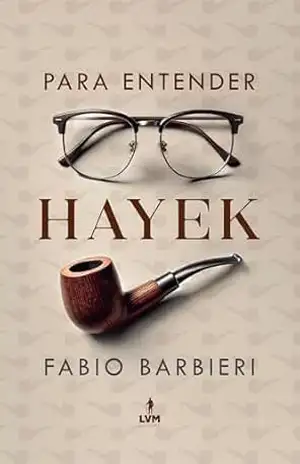 Capa do livro Para entender Hayek - Fabio Barbieri