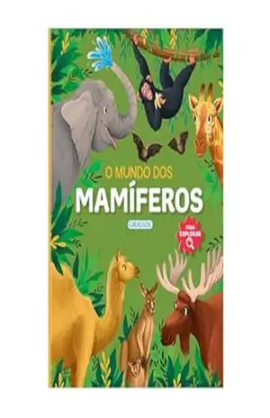 Para Explorar – O Mundo dos Mamíferos – Eliza Jeffery Para Explorar – O Mundo dos Mamíferos – Eliza Jeffery