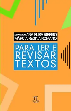 Para ler e revisar textos – Ana Elisa Ribeiro