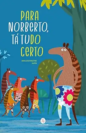 Para Norberto, tá tudo certo – Iara Luisa Mastine Para Norberto, tá tudo certo – Iara Luisa Mastine