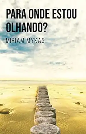 Capa do livro Para onde estou olhando? - Miriam Mykas