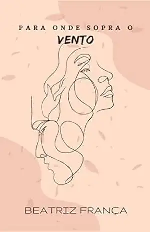 Para onde sopra o vento – Beatriz França