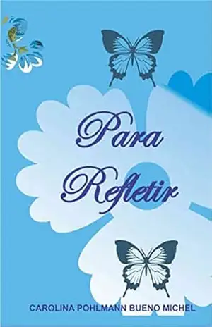 Capa do livro PARA REFLETIR - Carolina Michel