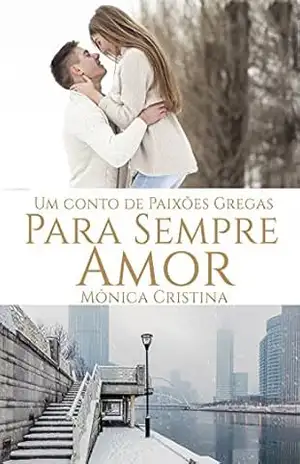 Para Sempre Amor (Série Paixões Gregas) – Mônica Cristina