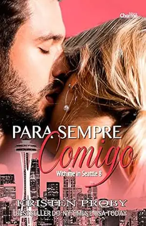Para Sempre Comigo (With me in Seattle Livro 8) – Kristen Proby