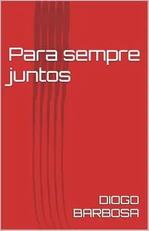 Capa do livro Para sempre juntos - DIOGO BARBOSA