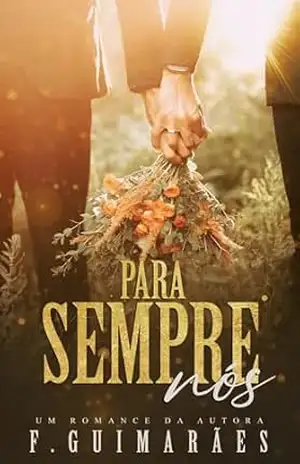 Para Sempre Nós: Livro 2 – Além do Horizonte (Sunset) – F. Guimarães