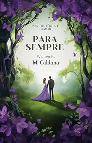 Capa do livro PARA SEMPRE: Uma história de amor - MARCELO CALDANA