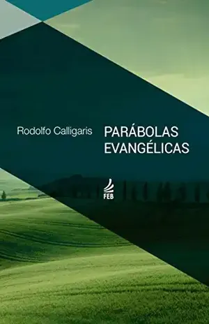 Capa do livro Parábolas Evangélicas – À luz do Espiritismo - Rodolfo Calligaris