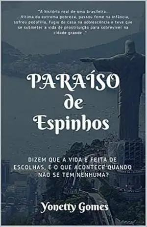 Paraíso de Espinhos (Paraíso de Espinhos – O Começo Livro 1) - Yonetty Gomes Paraíso de Espinhos (Paraíso de Espinhos – O Começo Livro 1) - Yonetty Gomes