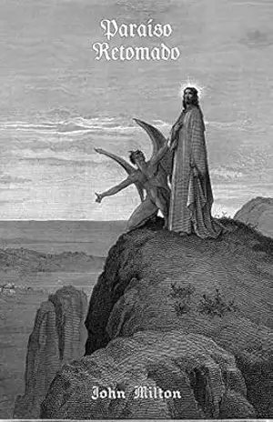 Paraíso Retomado: – ed. bilíngue – John Milton