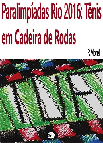 Baixar Paralimpíadas Rio 2016: Tênis em cadeira de rodas: Que Djokovic que nada (Coleção ''Rio 2016'' Livro 2) pdf, epub, mobi, eBook