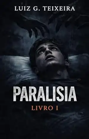 PARALISIA I — O Despertar – Luiz G.  Teixeira