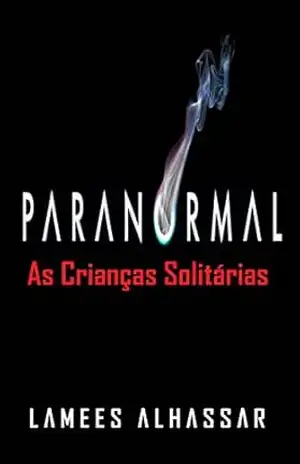 Paranormal: As Crianças Solitárias – Lamees Alhassar