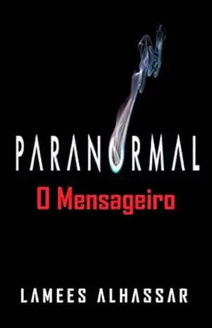 Paranormal: O Mensageiro – Lamees Alhassar