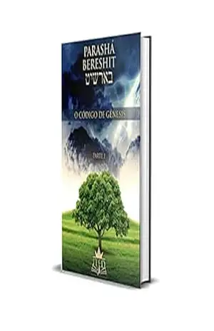 PARASHÁ BERESHIT– O CÓDIGO DE GENÊSIS– PARTE 1: DESVENDANDO OS SEGREDOS DA CRIAÇÃO (PARASHÁ BERESHIT– O CÓDIGO DE GÊNESIS– PARTE 1) – ROGÉRIO ZAYIT