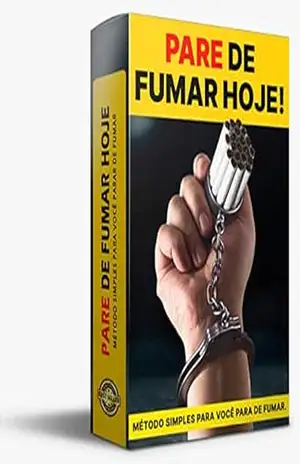 Pare de Fumar Hoje!: Método simples para você parar de fumar para sempre - Willian Daviny