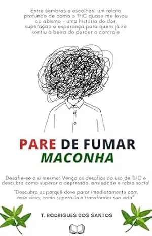 Capa do livro PARE DE FUMAR MACONHA: Efeitos nocivos do uso da Cannabis - Talis  R. Dos Santos