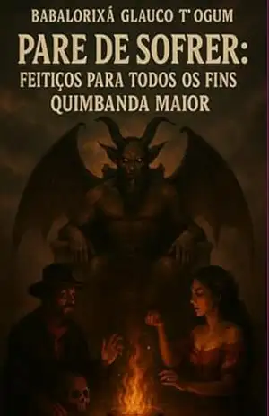 Capa do livro Pare De Sofrer: Feitiços Para Todos Os Fins - Babalorixá Glauco T' Ogum