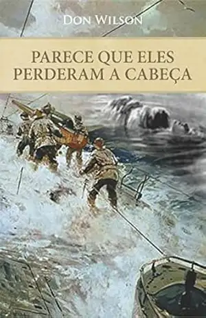 Capa do livro Parece que eles perderam a cabeça... - Wílson Santos Filho