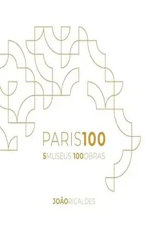 Paris 100: Cinco Museus, Cem Obras – João Ricaldes