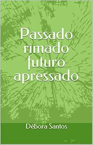 Capa do livro Passado rimado futuro apressado - Débora Santos