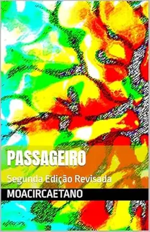 Capa do livro Passageiro: Segunda Edição Revisada - Moacir Caetano