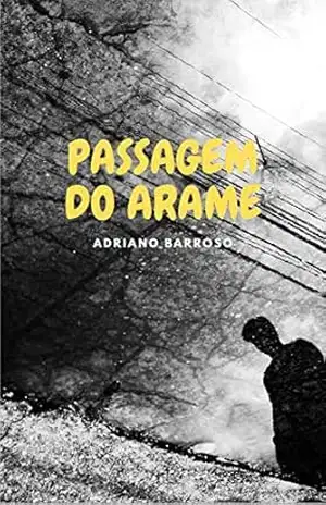 PASSAGEM DO ARAME – Adriano Barroso